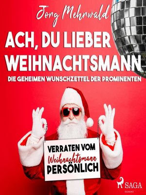 cover image of Ach, du lieber Weihnachtsmann--Die geheimen Wunschzettel der Prominenten--verraten vom Weihnachtsmann persönlich